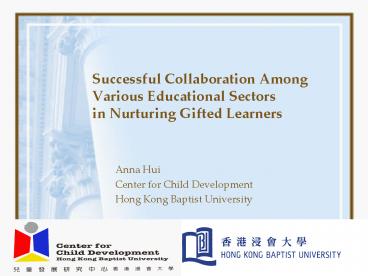 Successful Collaboration Among Various Educational Sectors in Nurturing Gifted Learners