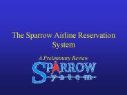 The Sparrow Airline Reservation System