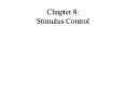 Chapter 8: Stimulus Control PowerPoint PPT Presentation