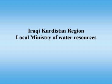 Iraqi Kurdistan Region Local Ministry of water resources