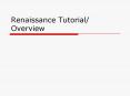 Renaissance Tutorial Overview PowerPoint PPT Presentation