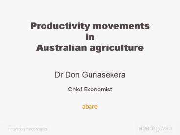 Productivity movements in Australian agriculture