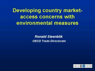 Developing country marketaccess concerns with environmental measures