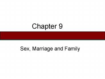 Sex, Marriage and Family