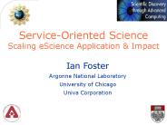 Service-Oriented Science Scaling eScience Application