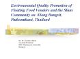 Environmental Quality Promotion of Floating Food Vendors and the Slum Community on Klong Rangsit, Pa PowerPoint PPT Presentation
