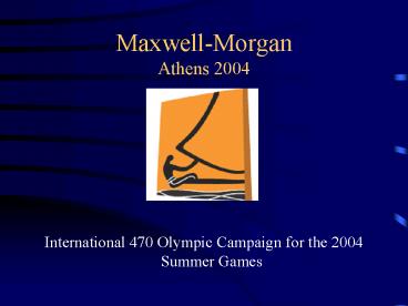 MaxwellMorgan Athens 2004