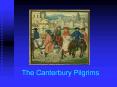The Canterbury Pilgrims PowerPoint PPT Presentation