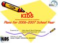 KIDS Kansas Individual Data on Students Plans for 20062007 School Year PowerPoint PPT Presentation