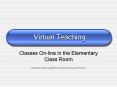 Virtual Teaching PowerPoint PPT Presentation