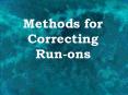 Methods for Correcting Run-ons PowerPoint PPT Presentation