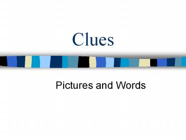 Clues