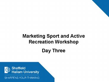 Sport England CSP Marketing Project: Day 1