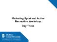Sport England CSP Marketing Project: Day 1 PowerPoint PPT Presentation