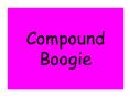 Compound Boogie PowerPoint PPT Presentation
