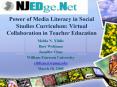Power of Media Literacy in Social Studies Curriculum: Virtual Collaboration in Teacher Education PowerPoint PPT Presentation