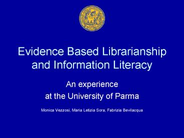 Evidence Based Librarianship and Information Literacy