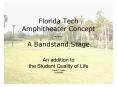 Florida Tech Amphitheater Concept --- A Bandstand Stage PowerPoint PPT Presentation