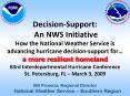 Decision-Support: An NWS Initiative How the National Weather Service is advancing hurricane decision-support for PowerPoint PPT Presentation