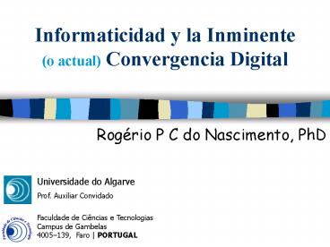 Informaticidad y la Inminente o actual Convergencia Digital
