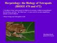 Herpetology: the Biology of Tetrapods BIOEE 470 and 472 PowerPoint PPT Presentation