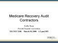 Medicare Recovery Audit Contractors PowerPoint PPT Presentation