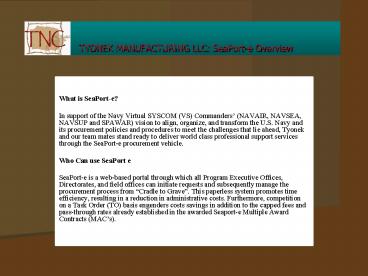 TYONEK MANUFACTURING LLC: SeaPorte Overview