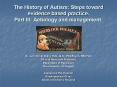 The History of Autism: Steps toward evidence based practice' Part III: Aetiology and management' PowerPoint PPT Presentation