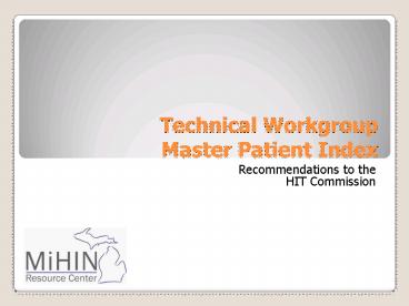Technical Workgroup Master Patient Index