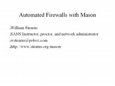 Automated Firewalls with Mason