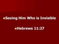 Seeing%20Him%20Who%20is%20Invisible PowerPoint PPT Presentation