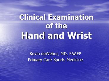 Clinical Examination of the Hand and Wrist