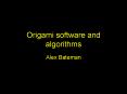 Origami software and algorithms PowerPoint PPT Presentation