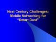 Next Century Challenges: Mobile Networking for Smart Dust PowerPoint PPT Presentation