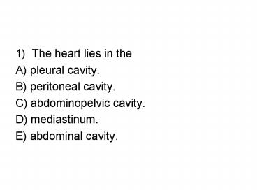 1 The heart lies in the