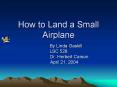 How to Land a Small Airplane PowerPoint PPT Presentation