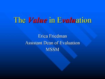 The Value in Evaluation