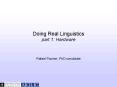 Doing Real Linguistics part 1: Hardware PowerPoint PPT Presentation