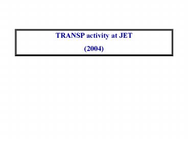 TRANSP activity at JET