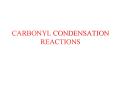 CARBONYL CONDENSATION REACTIONS PowerPoint PPT Presentation