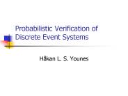 Probabilistic Verification of Discrete Event Systems