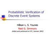 Probabilistic Verification of Discrete Event Systems