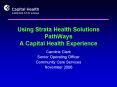 Using Strata Health Solutions PathWays A Capital Health Experience PowerPoint PPT Presentation
