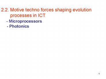 2'2' Motive techno forces shaping evolution