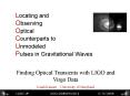 Locating and Observing Optical Counterparts to Unmodeled  Pulses in Gravitational Waves PowerPoint PPT Presentation