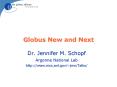 Globus New and Next PowerPoint PPT Presentation