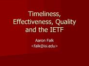 Timeliness, Effectiveness, Quality and the IETF