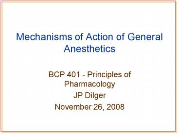 Mechanisms of Action of General Anesthetics