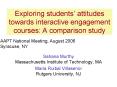 Exploring students attitudes towards interactive engagement courses: A comparison study PowerPoint PPT Presentation