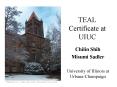TEAL Certificate at UIUC PowerPoint PPT Presentation